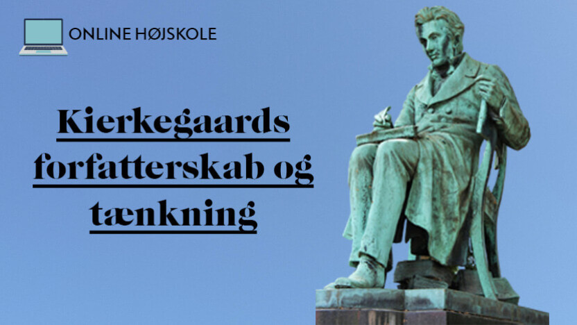 Online-højskole: Kierkegaards forfatterskab og tænkning
